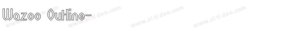 Wazoo Outline字体转换